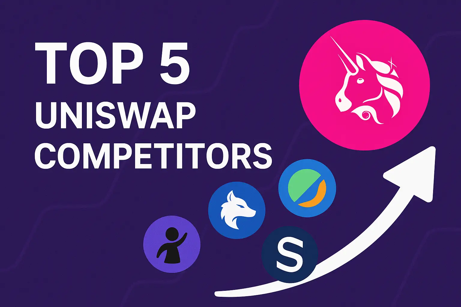 Top 5 Uniswap Сompetitors